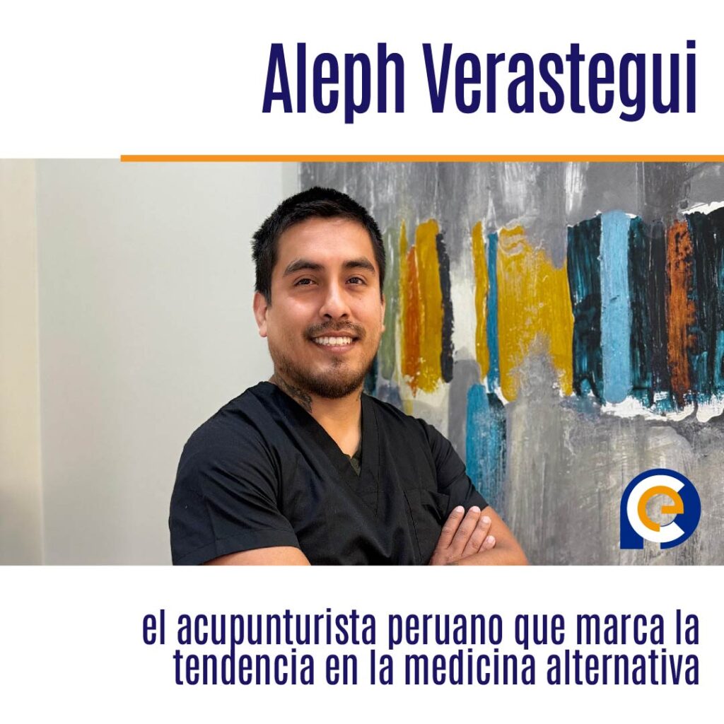 Aleph Verastegui el acupunturista peruano que marca la tendencia en la medicina alternativa