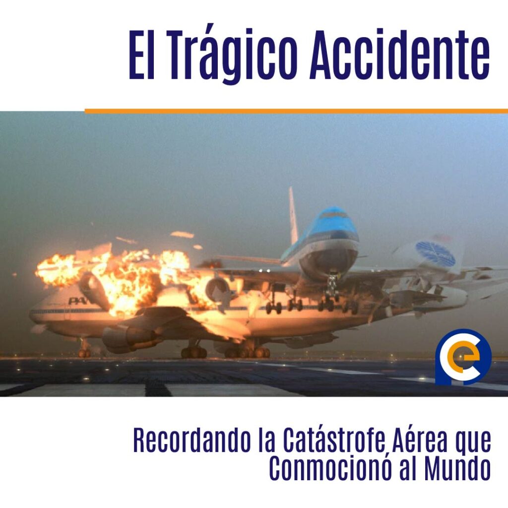 Colisión de 1977 en Los Rodeos, dos Boeing 747 chocan en una pista de despegue brumosa