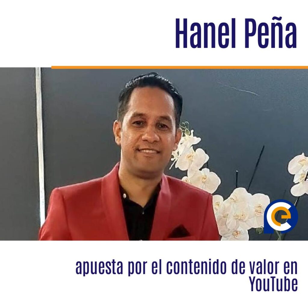 Comunicador Hanel Peña apuesta por el contenido de valor en YouTube