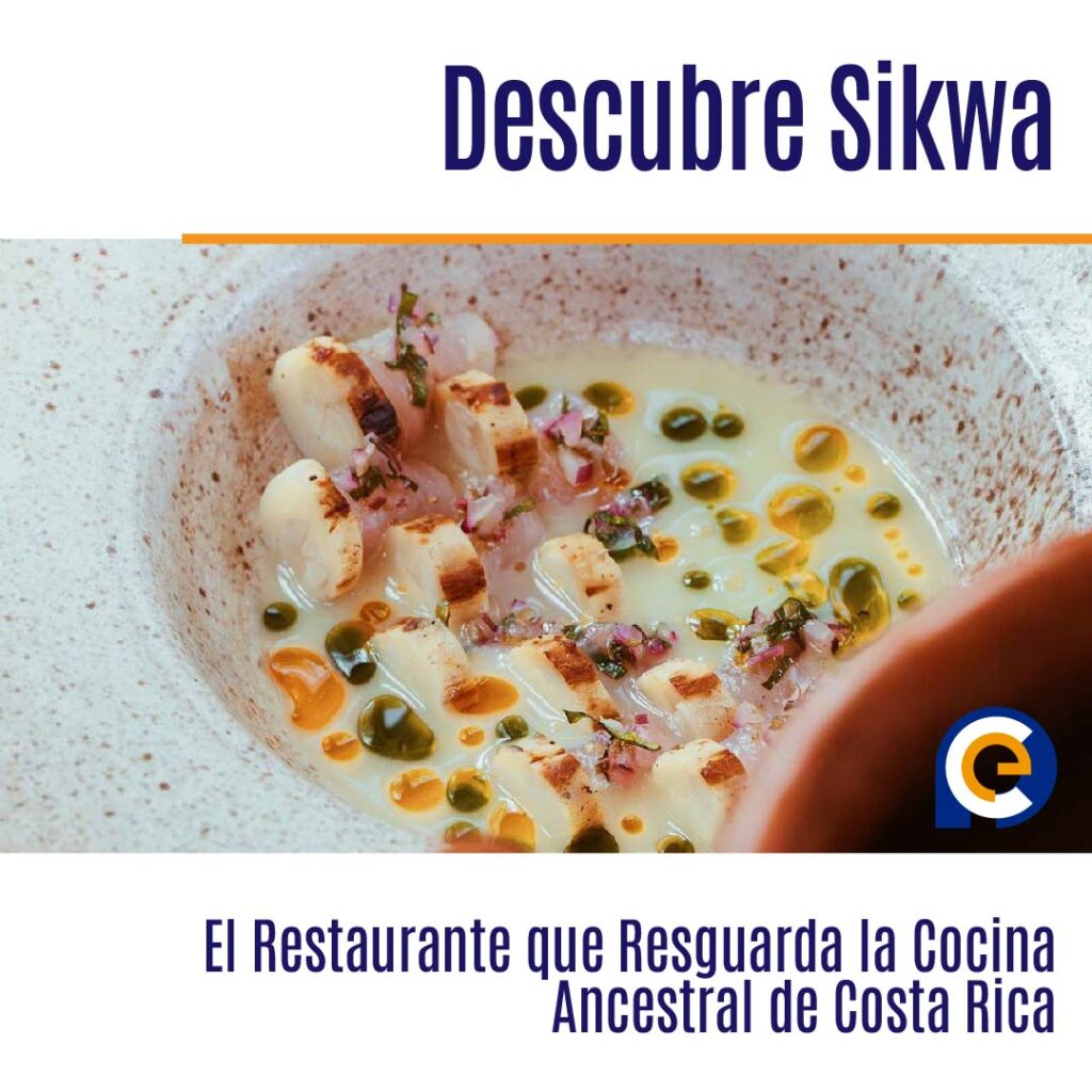 Descubre Sikwa: El Restaurante que Resguarda la Cocina Ancestral de Costa Rica