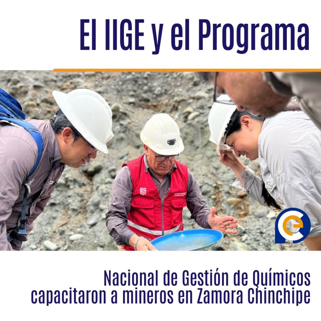 El IIGE y el Programa Nacional de Gestión de Químicos capacitaron a mineros en Zamora Chinchipe