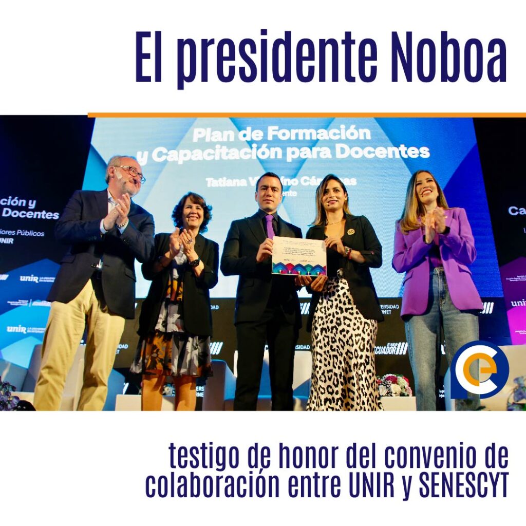 El presidente Noboa testigo de honor del convenio de colaboración entre UNIR y SENESCYT