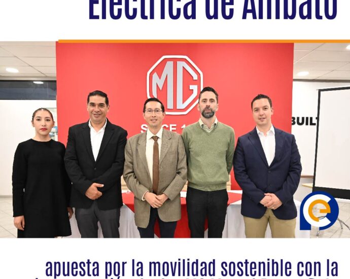 Empresa Eléctrica de Ambato apuesta por la movilidad sostenible con la incorporación de dos MG Marvel R a su flota