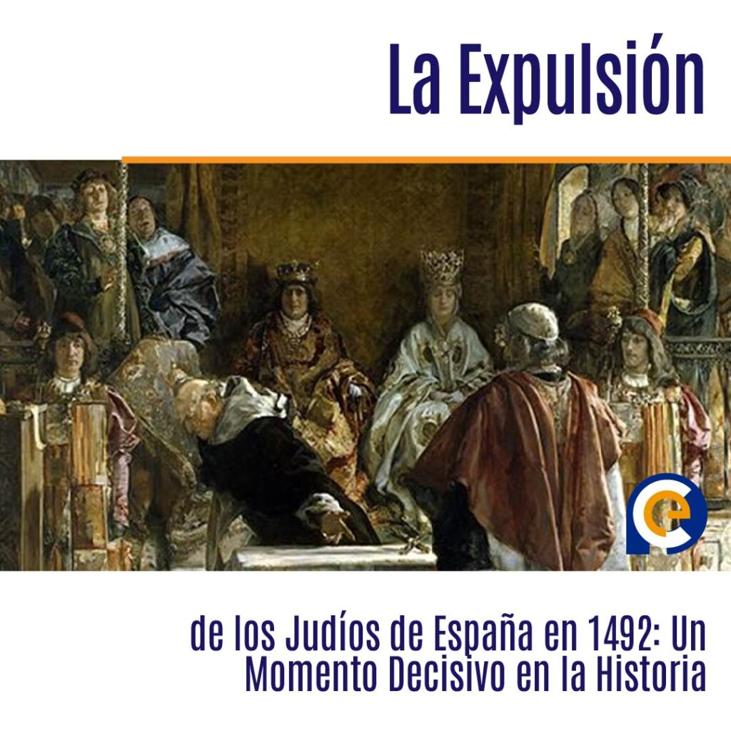En 1492, los Reyes Católicos decretan la expulsión de los judíos