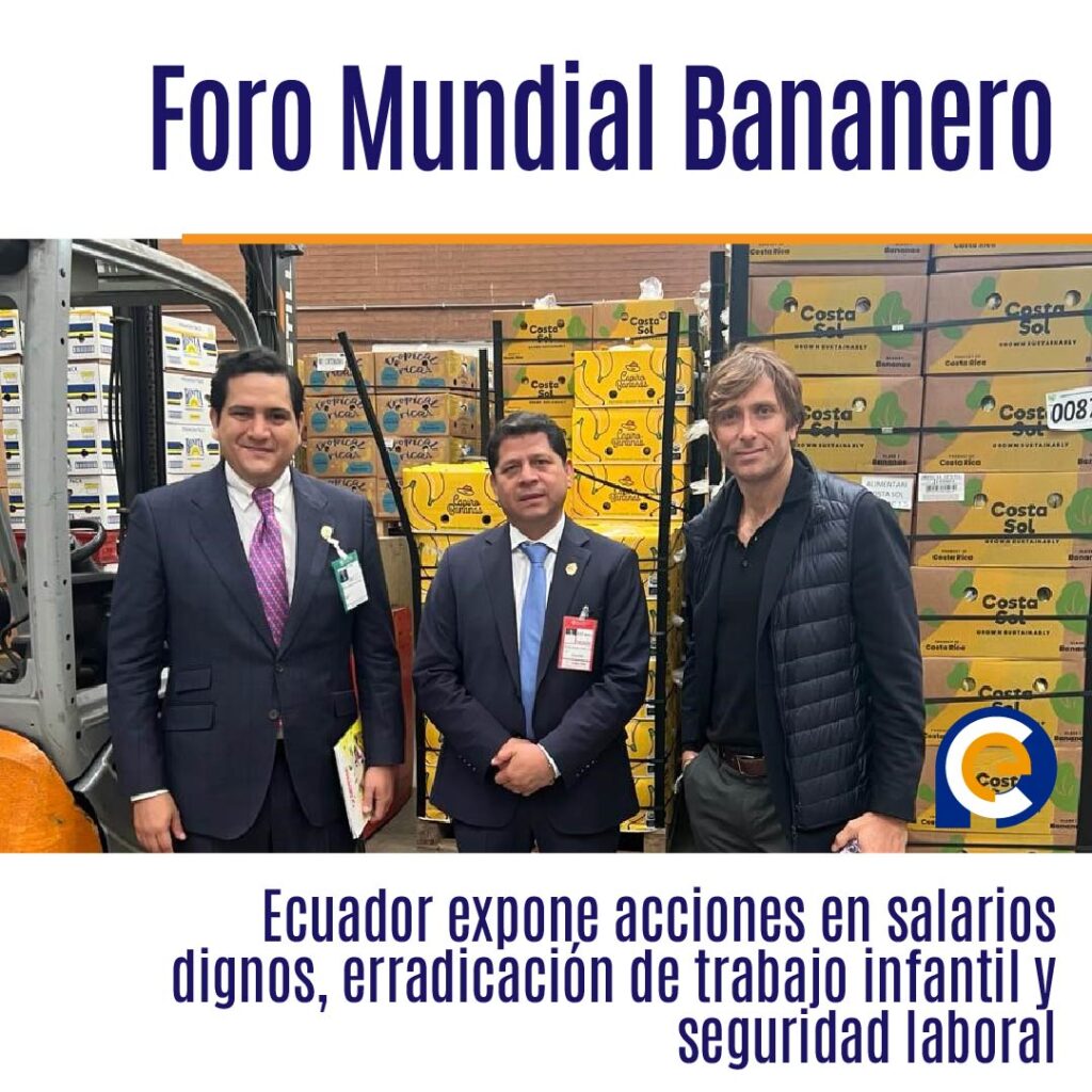 En Foro Mundial Bananero, Ecuador expone acciones en salarios dignos, erradicación de trabajo infantil y seguridad laboral