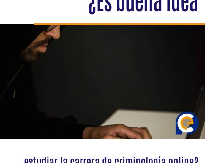 ¿Es buena idea estudiar la carrera de criminología online?