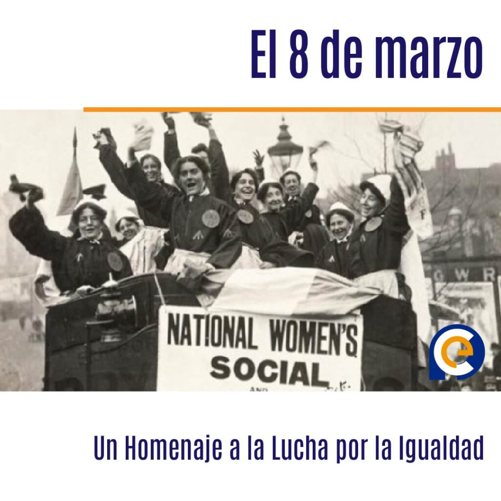 Historia y Significado del Día Internacional de la Mujer: Un Homenaje a la Lucha por la Igualdad
