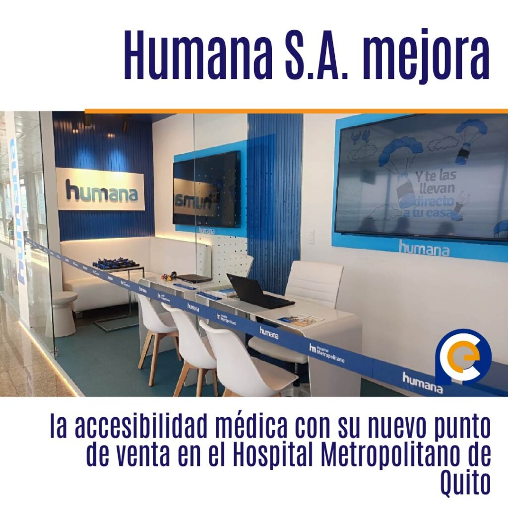 Humana S.A. mejora la accesibilidad médica con su nuevo punto de venta en el Hospital Metropolitano de Quito