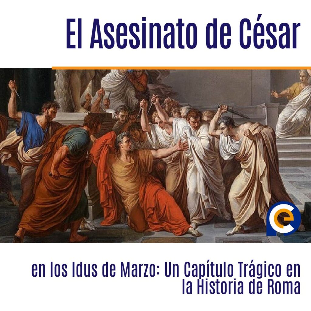 Julio César es asesinado en los idus de marzo el 44 a.C.