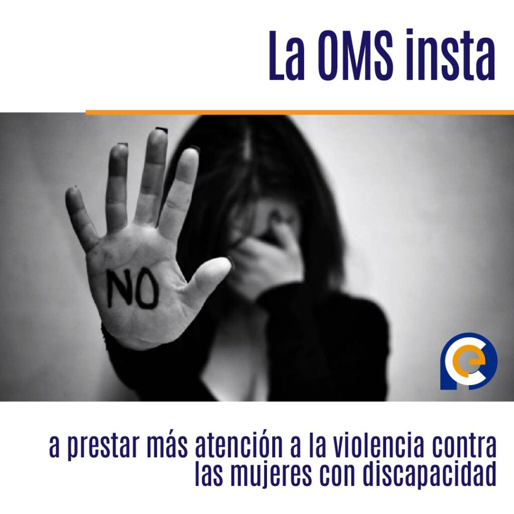 La OMS insta a prestar más atención a la violencia contra las mujeres con discapacidad y las mujeres mayores