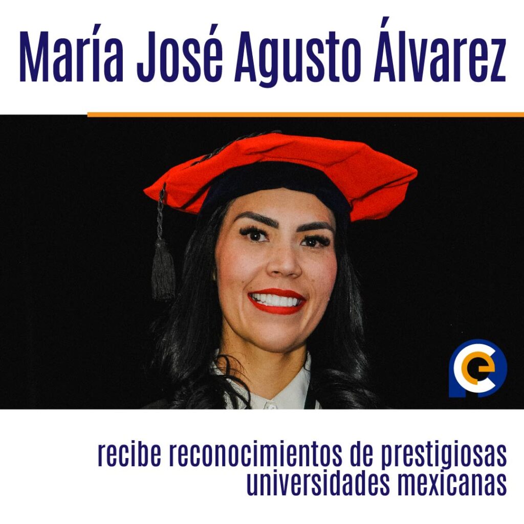 La doctora María José Agusto Álvarez recibe reconocimientos de prestigiosas universidades mexicanas