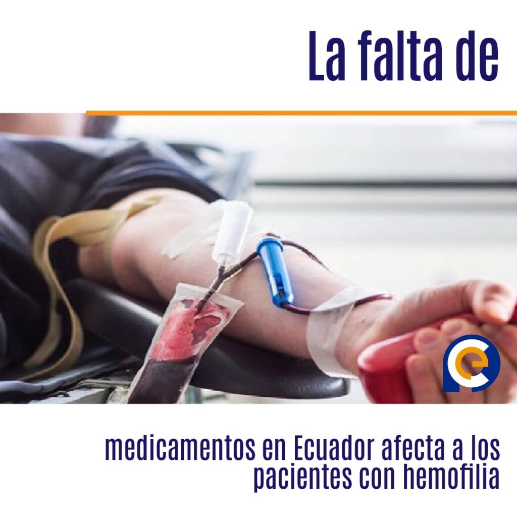 La falta de medicamentos en Ecuador afecta a los pacientes con hemofilia