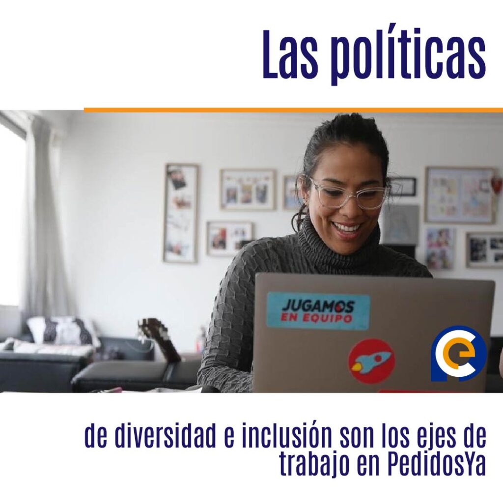 Las políticas de diversidad e inclusión son los ejes de trabajo en PedidosYa