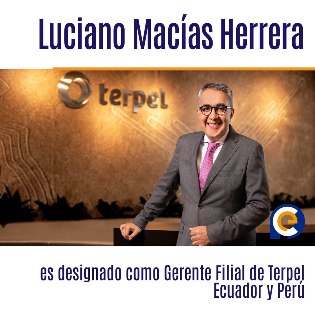 Luciano Macías Herrera es designado como Gerente Filial de Terpel Ecuador y Perú