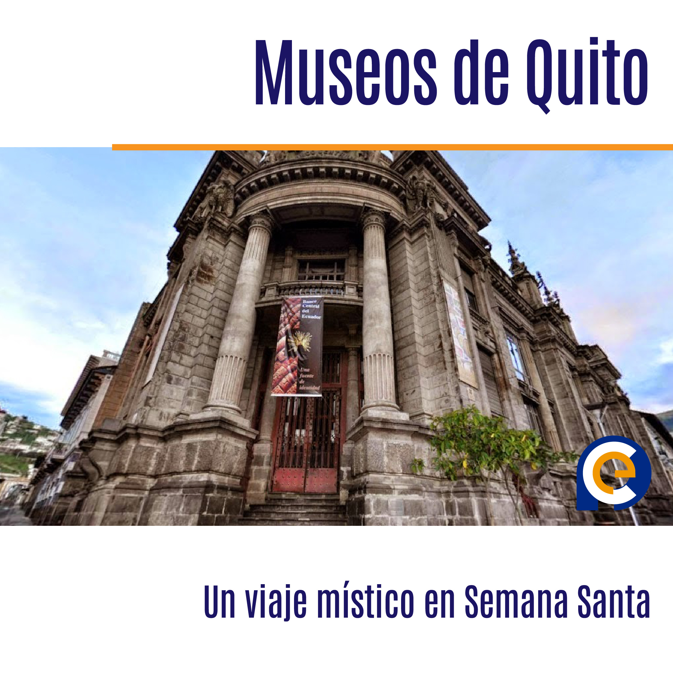 Museos de Quito: Un viaje místico en Semana Santa