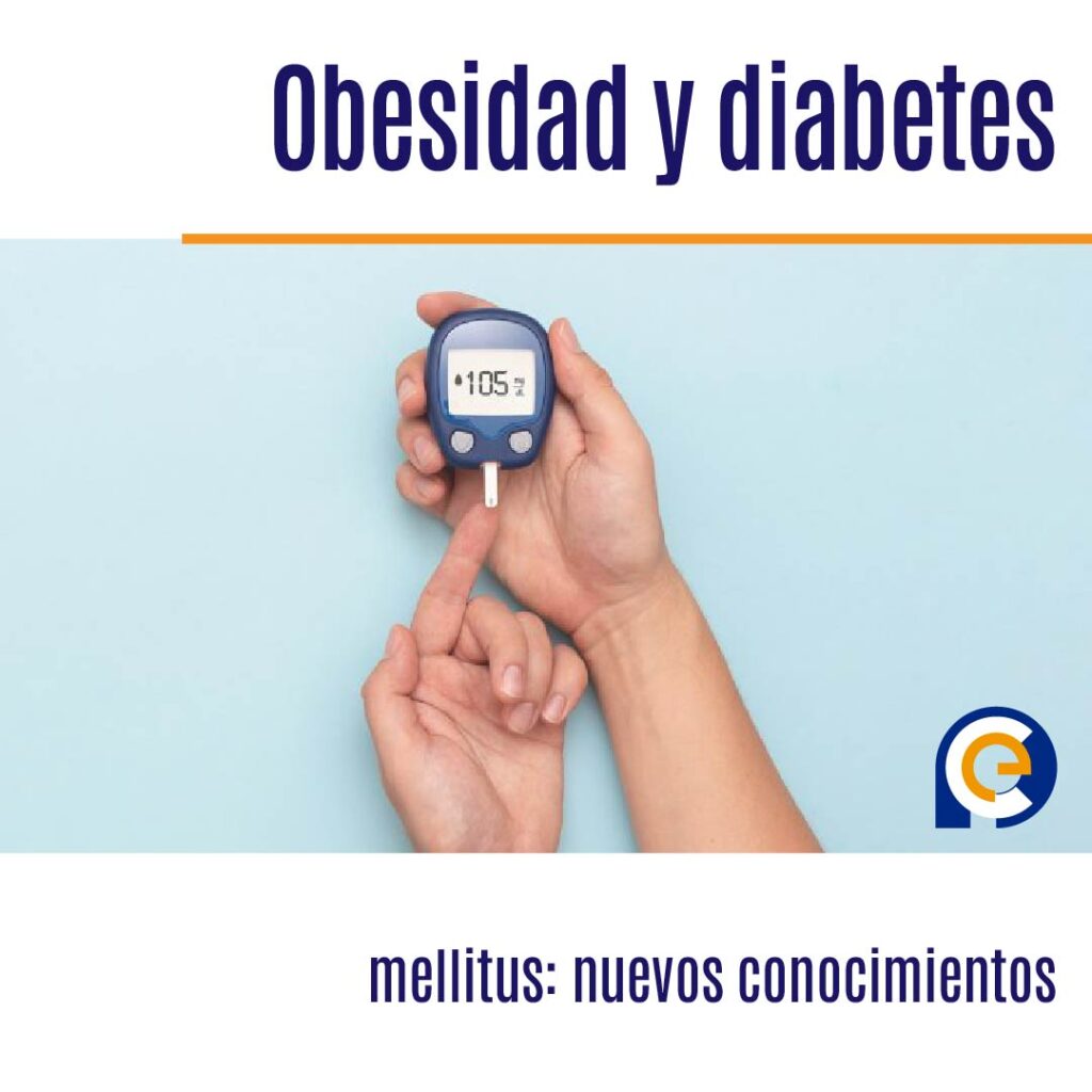 Obesidad y diabetes mellitus: nuevos conocimientos