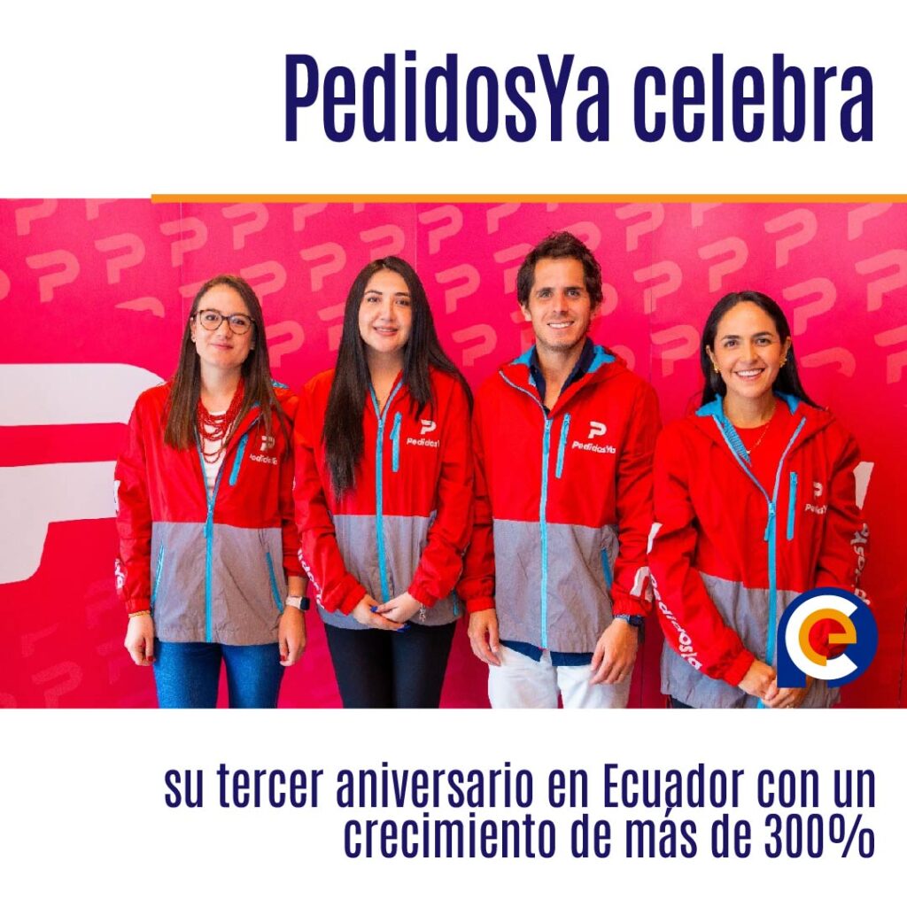 PedidosYa celebra su tercer aniversario en Ecuador con un crecimiento de más de 300%