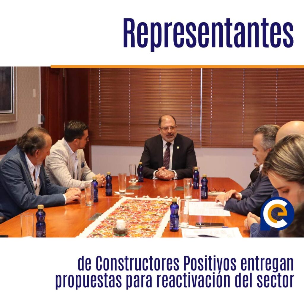 Representantes de Constructores Positivos entregan propuestas para reactivación del sector