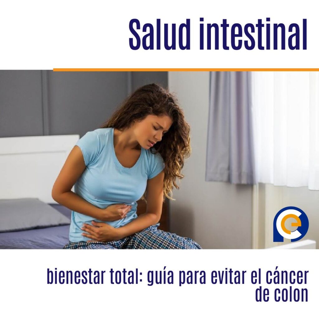 Salud intestinal, bienestar total: guía para evitar el cáncer de colon