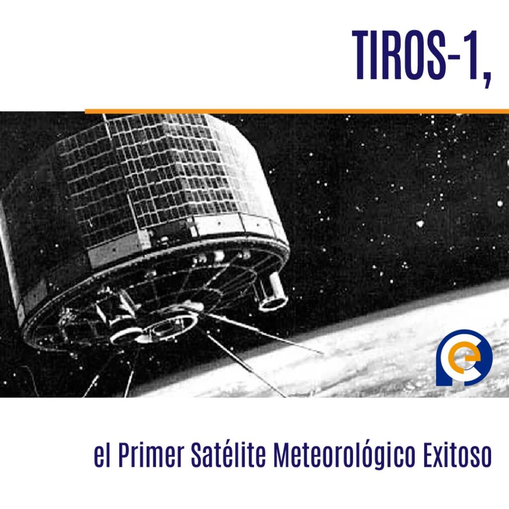 Se lanza Tiros-1, el primer satélite meteorológico lanzado con éxito en 1960