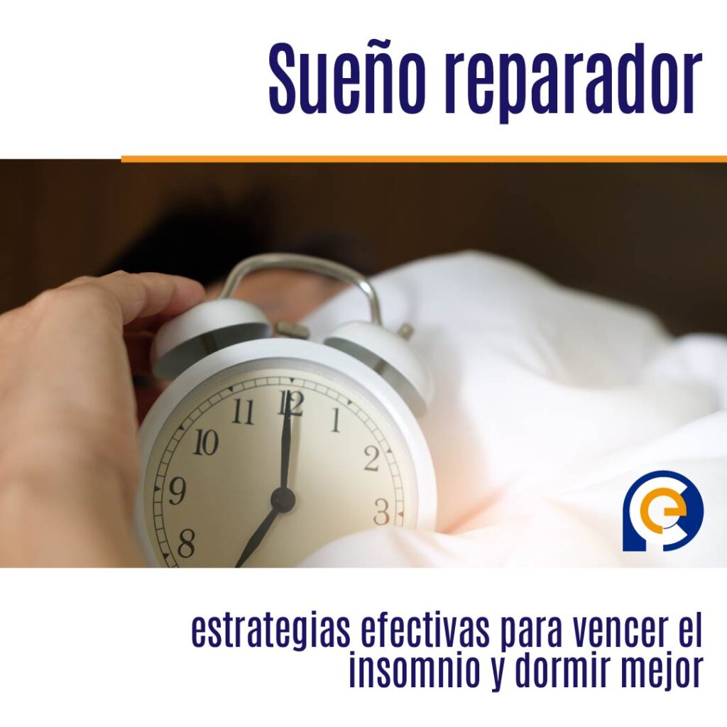 Sueño reparador: estrategias efectivas para vencer el insomnio y dormir mejor