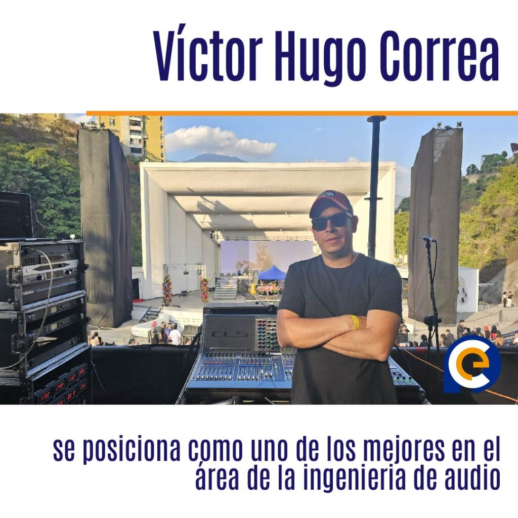 Víctor Hugo Correa se posiciona como uno de los mejores en el área de la ingenieria de audio