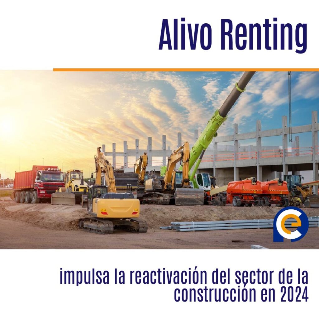 Alivo Renting impulsa la reactivación del sector de la construcción en 2024