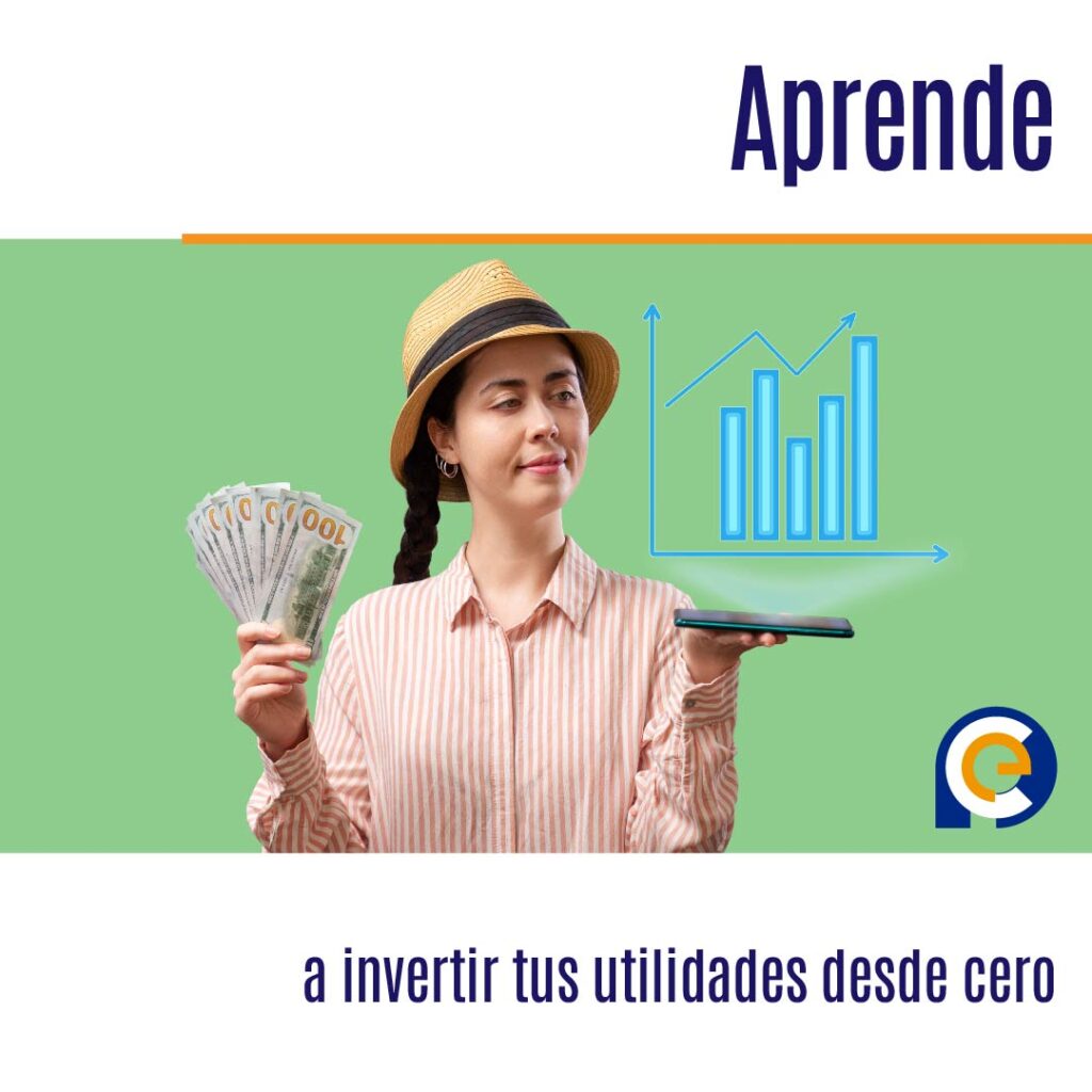 Aprende a invertir tus utilidades desde cero