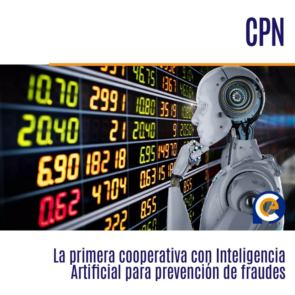 CPN: La primera cooperativa con Inteligencia Artificial para prevención de fraudes