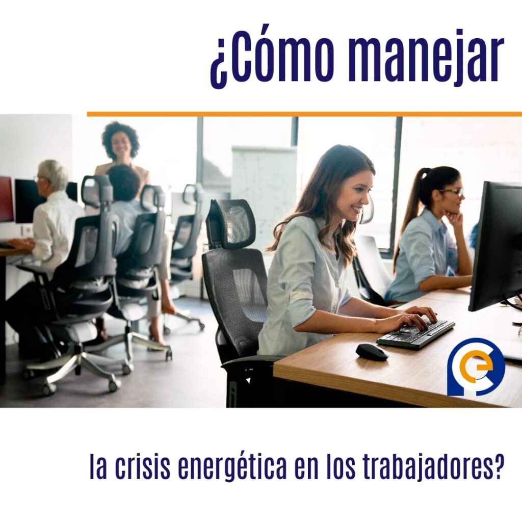 ¿Cómo manejar la crisis energética en los trabajadores?