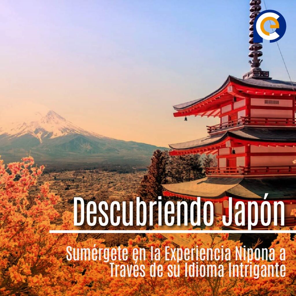 Descubriendo Japón, Sumérgete en la Experiencia Nipona a Través de su Idioma Intrigante