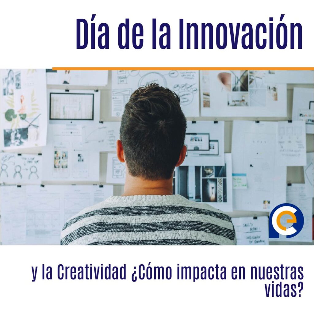 Día de la Innovación y la Creatividad ¿Cómo impacta en nuestras vidas?