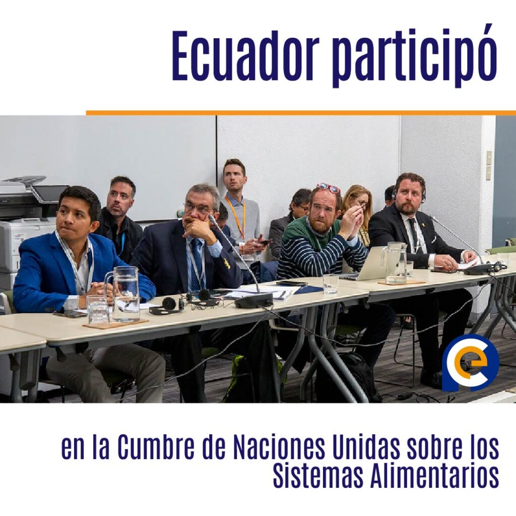 Ecuador participó en la Cumbre de Naciones Unidas sobre los Sistemas Alimentarios