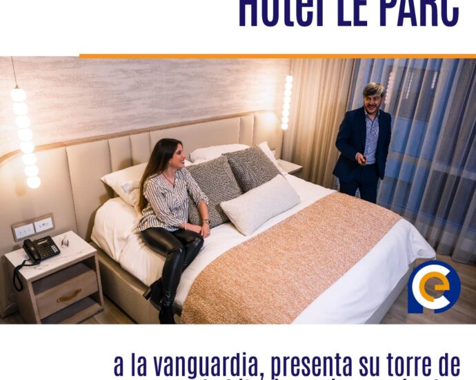 Hotel LE PARC a la vanguardia, presenta su torre de habitaciones insonorizadas