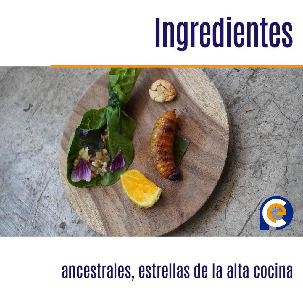 Ingredientes ancestrales, estrellas de la alta cocina