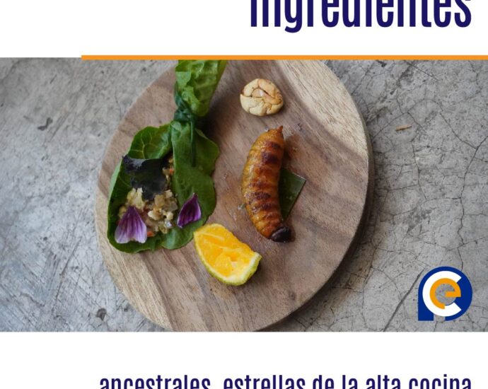 Ingredientes ancestrales, estrellas de la alta cocina
