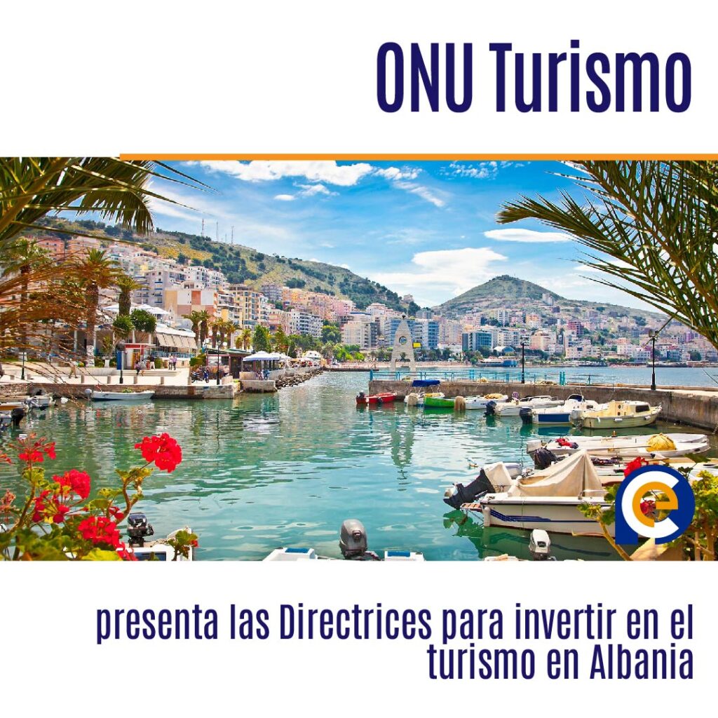 ONU Turismo presenta las Directrices para invertir en el turismo en Albania