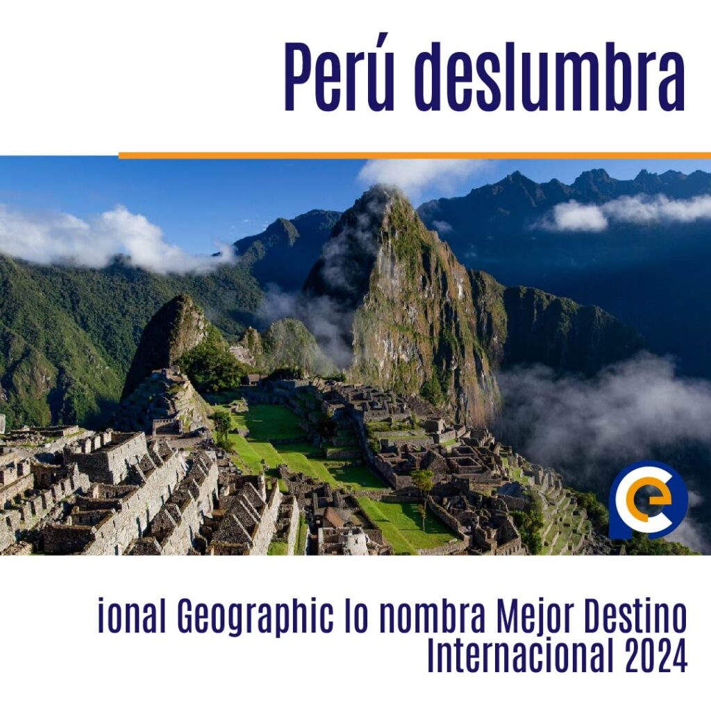 Perú deslumbra al mundo: National Geographic lo nombra Mejor Destino Internacional 2024