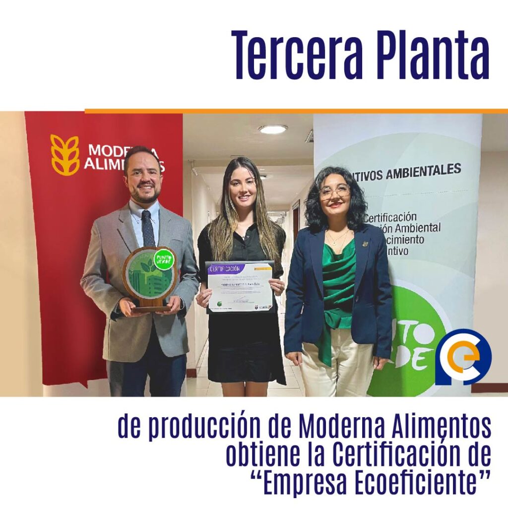 Tercera Planta de producción de Moderna Alimentos obtiene la Certificación de “Empresa Ecoeficiente” en Quito