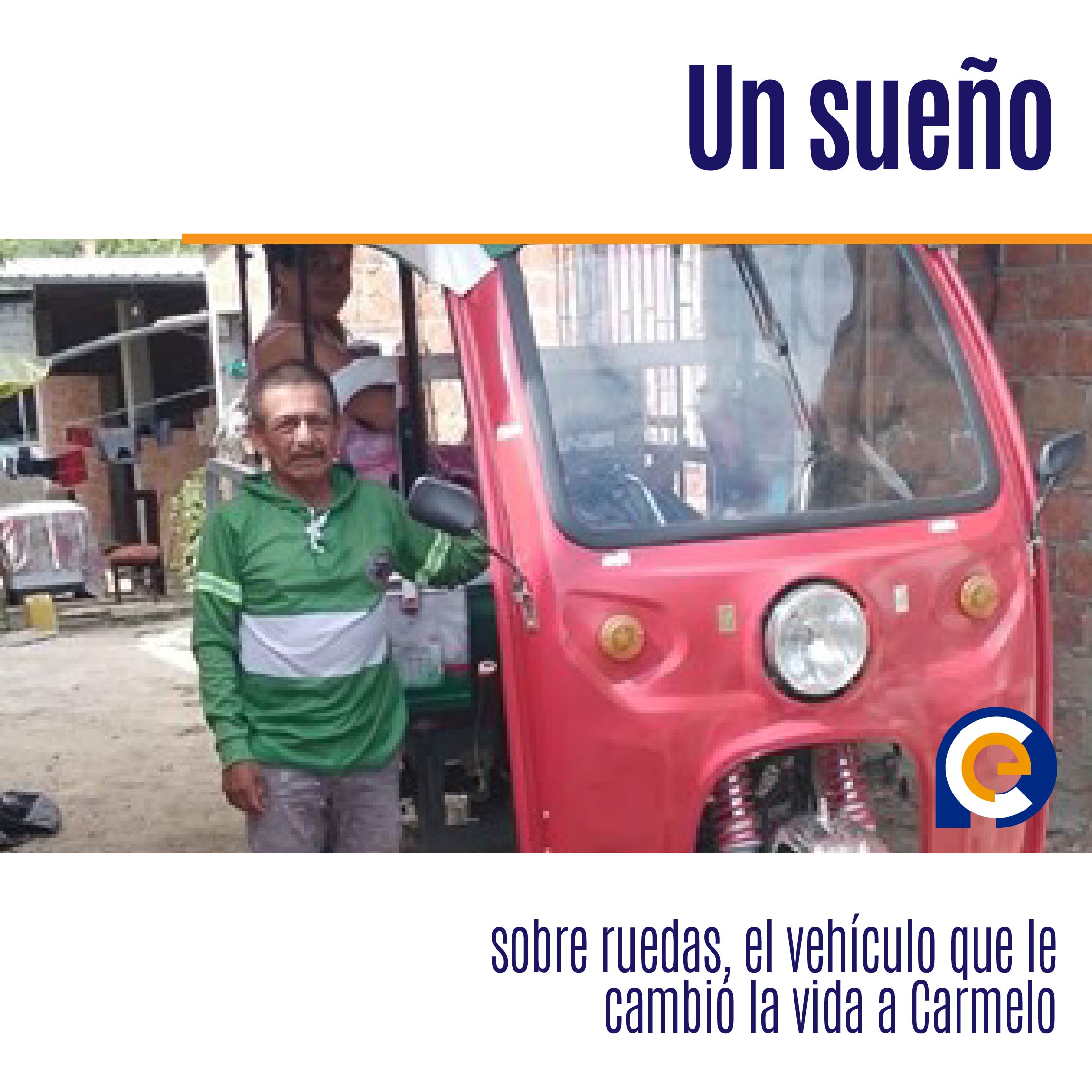 Un sueño sobre ruedas, el vehículo que le cambió la vida a Carmelo