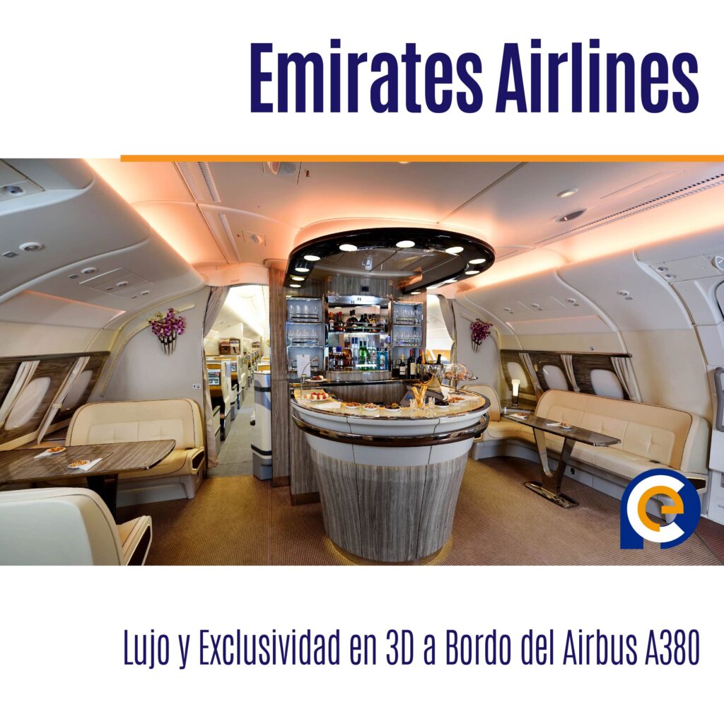Emirates Airlines: Lujo y Exclusividad en 3D a Bordo del Airbus A380