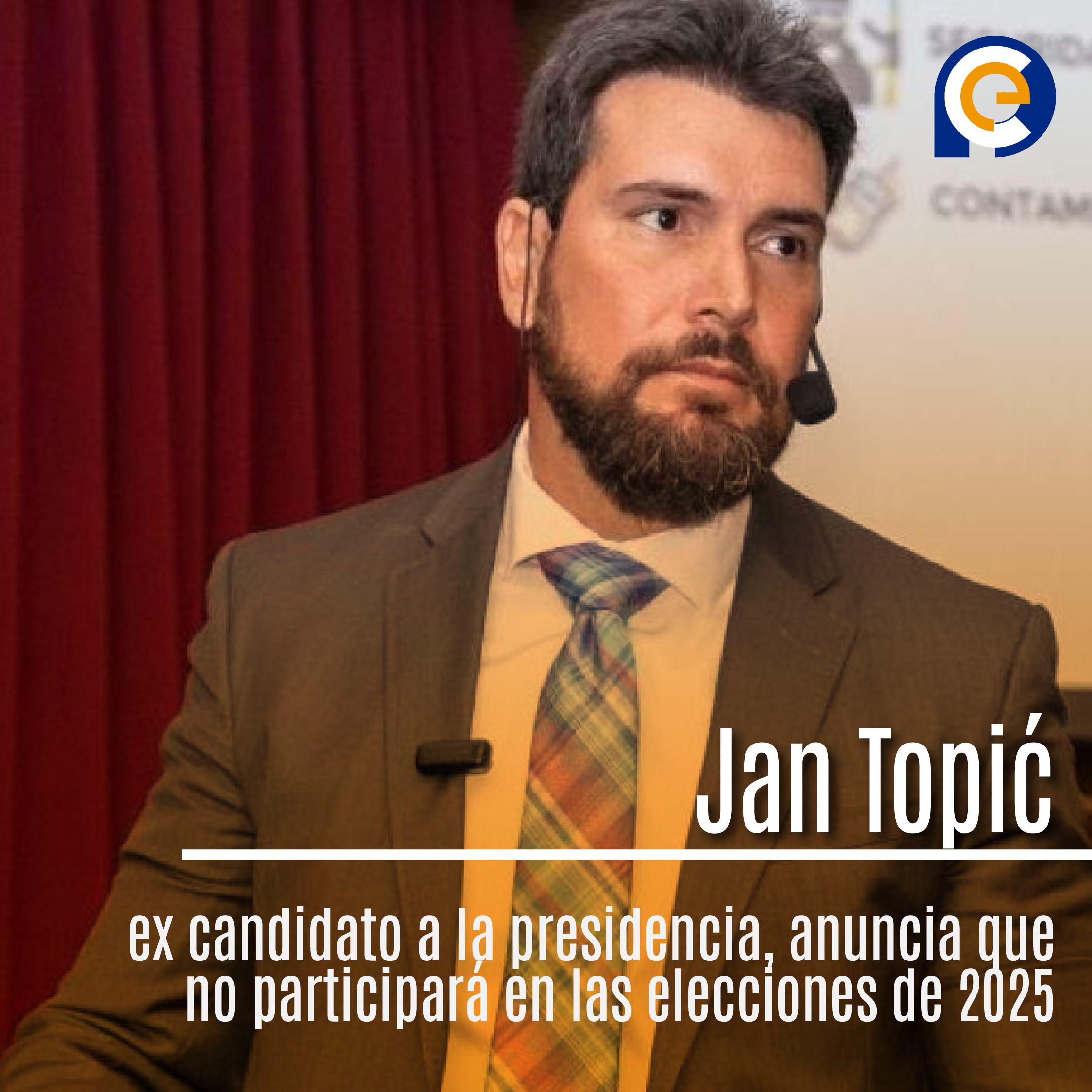 Jan Topić, ex candidato a la presidencia, anuncia que no participará en las elecciones de 2025