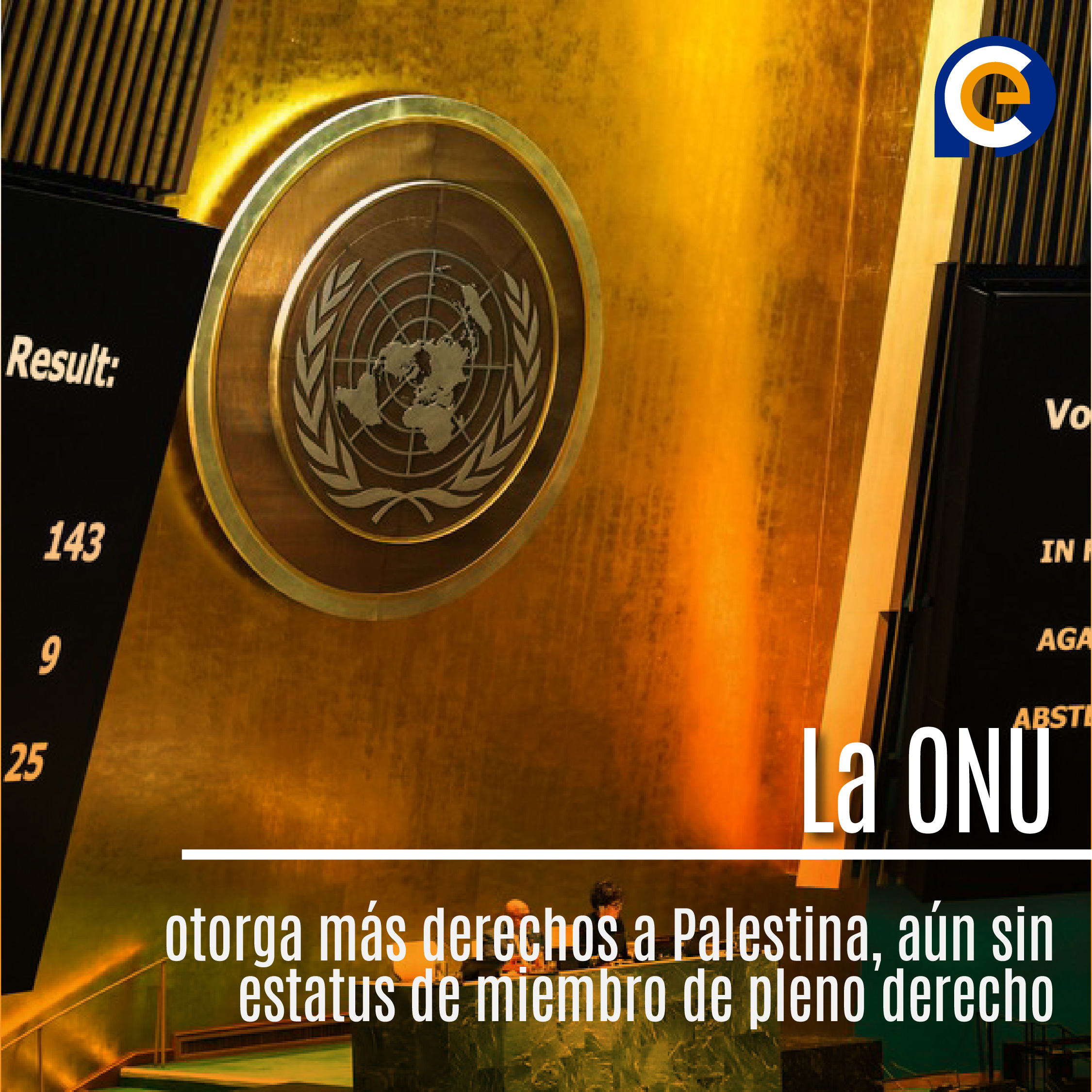 La ONU otorga más derechos a Palestina, aún sin estatus de miembro de pleno derecho