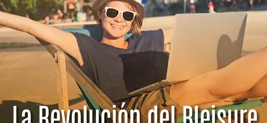 La Revolución del Bleisure: Integrando Trabajo y Ocio en los Viajes de Negocios