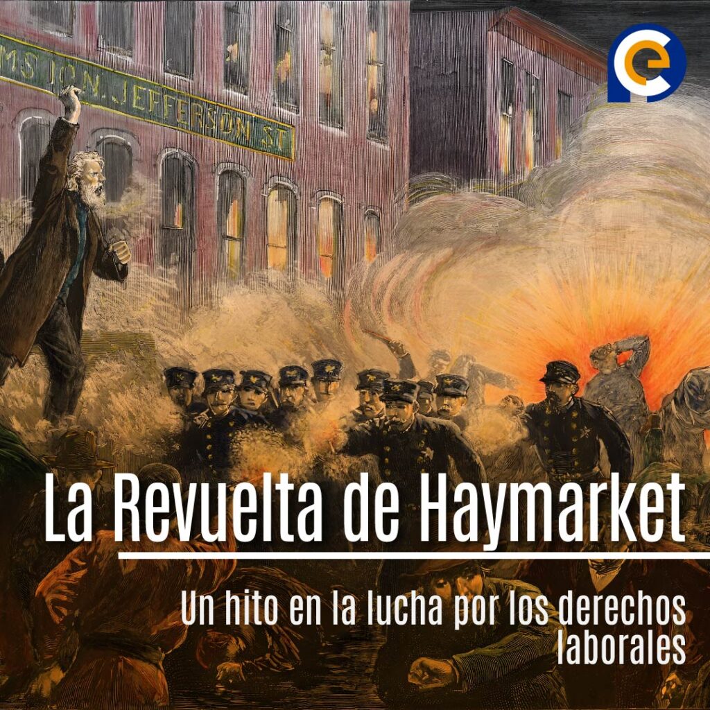 La Revuelta de Haymarket, un hito en la lucha por los derechos laborales