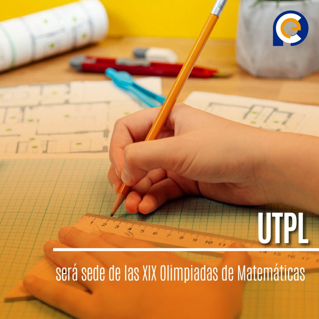 UTPL será sede de las XIX Olimpiadas de Matemáticas 