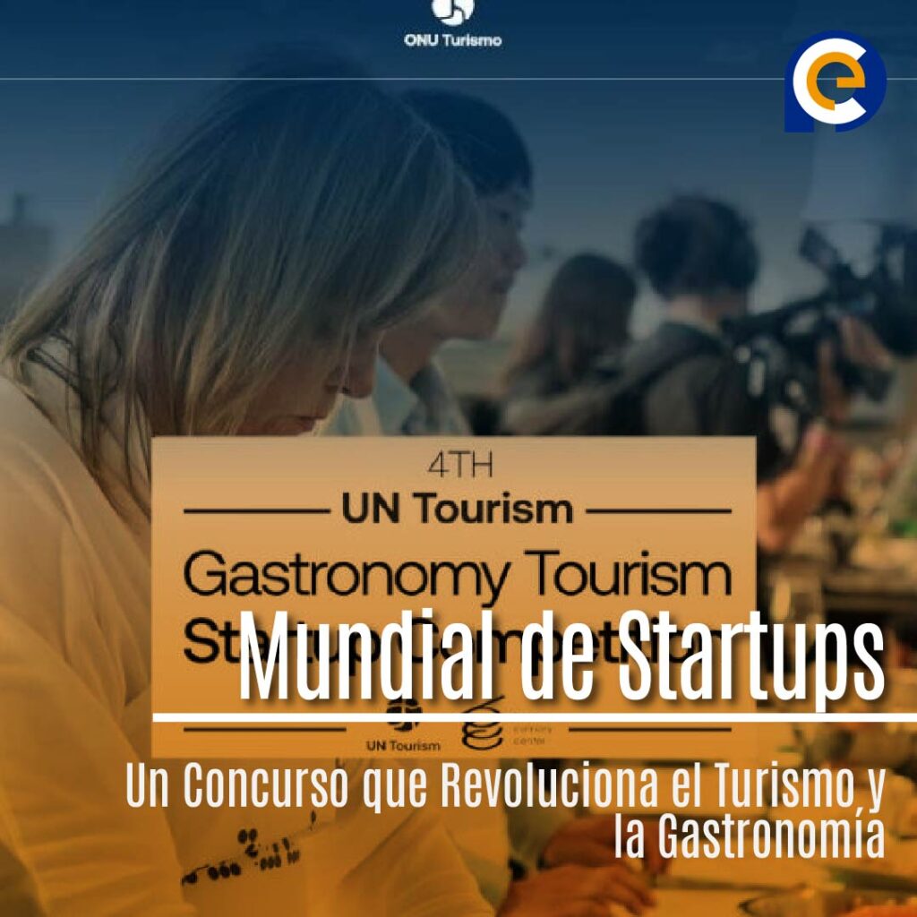 4º Concurso Mundial de Startups de Turismo Gastronómico: Innovación y Sostenibilidad en el Corazón del Turismo