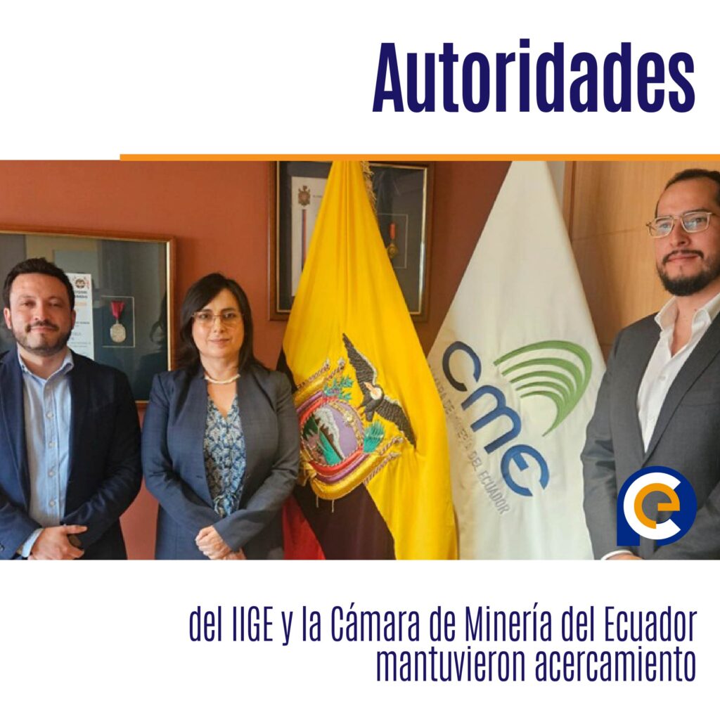 Autoridades del IIGE y la Cámara de Minería del Ecuador