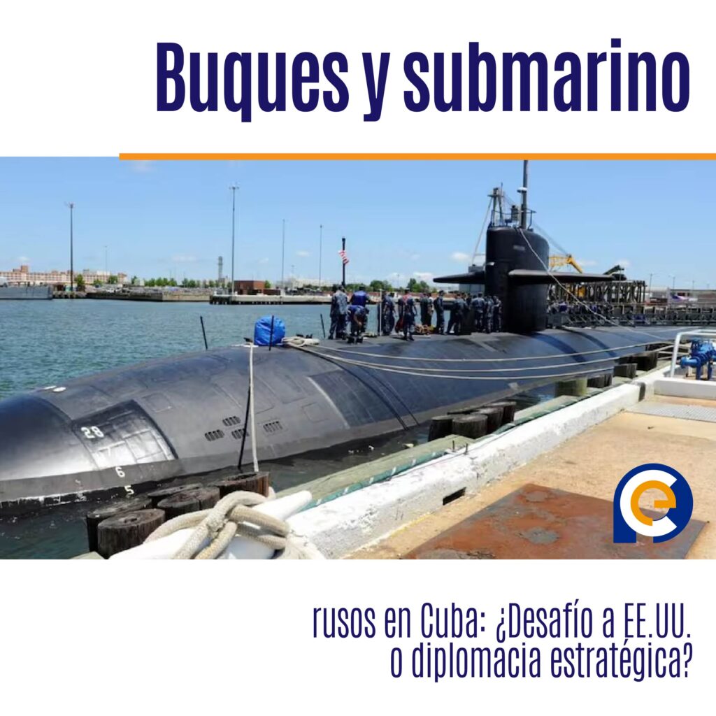 Buques y submarino rusos en Cuba: ¿Desafío a EE.UU. o diplomacia estratégica?