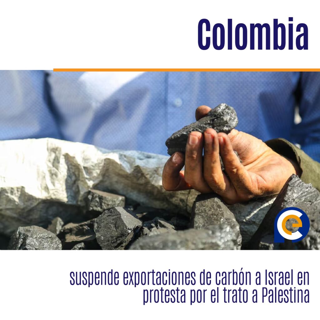Colombia suspende exportaciones de carbón a Israel en protesta por el trato a Palestina
